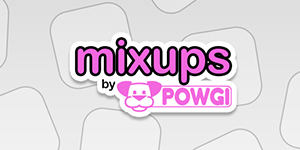 Mixups by POWGI
